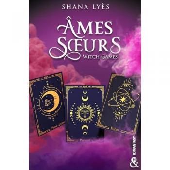 Âmes Soeurs: La nouvelle Romantasy de Shana Lyès, l'autrice de AstroLove !