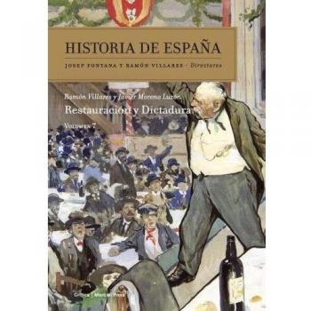 Restauración y dictadura: Historia de España Vol. 7