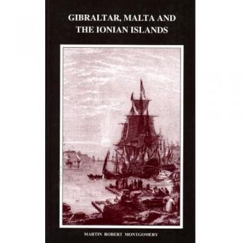 Gibraltar, Malta and The Ionian Islands