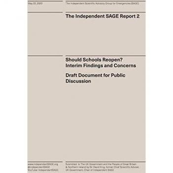 Should Schools Reopen? Interim Findings and Concerns: Draft Document for Public Discussion (Independent Sage Reports)