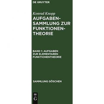 Aufgaben zur elementaren Funktionentheorie (Sammlung Göschen, 877, Band 877)