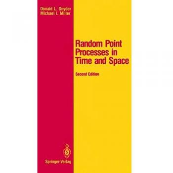 Random Point Processes in Time and Space (Springer Texts in Electrical Engineering)