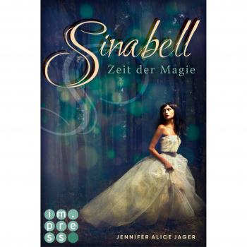 Jager, Jennifer Alice: Sinabell. Zeit der Magie