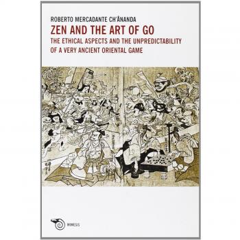 Zen and the art of go. The ethical aspects and the unpredictability of a very ancient oriental game
