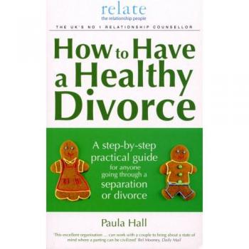 How to Have a Healthy Divorce: A Relate Guide