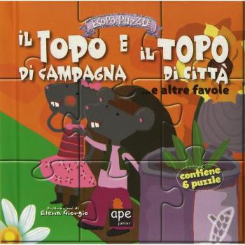 Il topo di campagna e il topo di città... e altre favole. Esopo puzzle. Con 6 puzzle