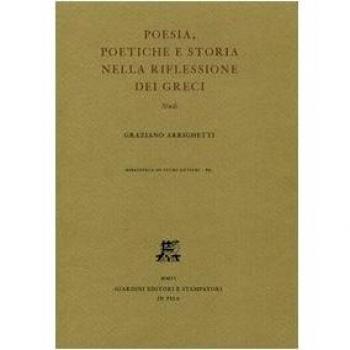 Poesia, poetiche e storia nella riflessione dei greci. Studi