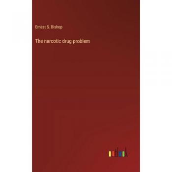 The narcotic drug problem
