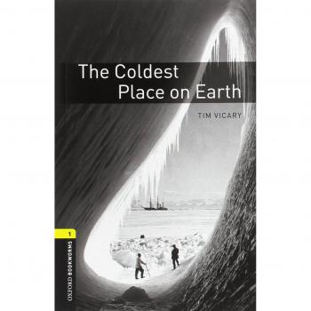 Oxford Bookworms 1. Coldest Place on Earth MP3 Pack (Tapa blanda).