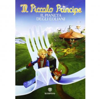 Il Piccolo Principe. Il pianeta degli Eoliani. Ediz. illustrata