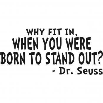 ¿Por qué ajuste en cuando usted nació a Stand Out? Dr. Seuss Negro (calcomanía para camiones)