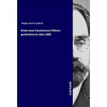 Briefe eines französischen Offiziers geschrieben im Jahre 1800