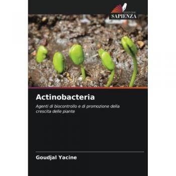 Actinobacteria: Agenti di biocontrollo e di promozione della crescita delle piante