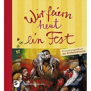 Wir feiern heut ein Fest