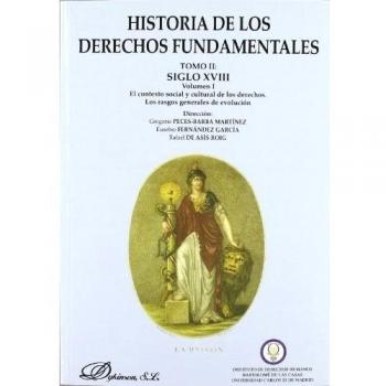Historia de los derechos fundamentales. Tomo II. Volumen I: El contexto social y