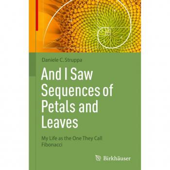 Struppa, Daniele C.: And I Saw Sequences of Petals and Leaves