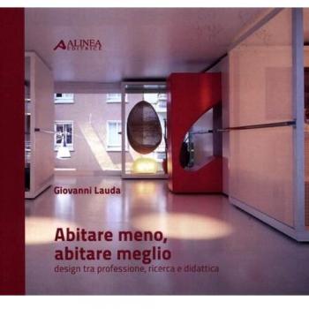 Abitare meno, abitare meglio. Design tra professione, ricerca e didattica