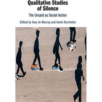 Qualitative Studies of Silence