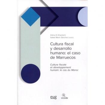 Cultura fiscal y desarrollo humano = culture fiscale et développement humain: El caso de marruecos = le cas du maroc (Tapa blanda).