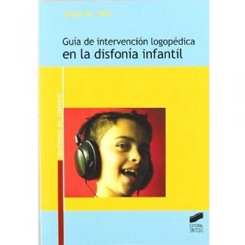 GUÍA DE INTERVENCIÓN LOGOPÉDICA EN LA DISFONÍA INFANTIL