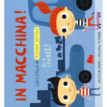 In macchina! Alla grande! Leo e Stella in missione speciale