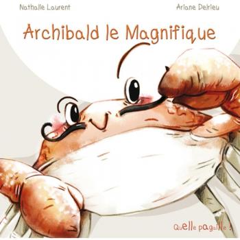 ARCHIBALD LE MAGNIFIQUE (QUELLE PAGAILLE)