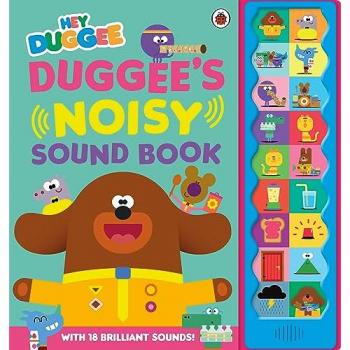 Hey Duggee : Duggee's Noisy Sound Book Board book