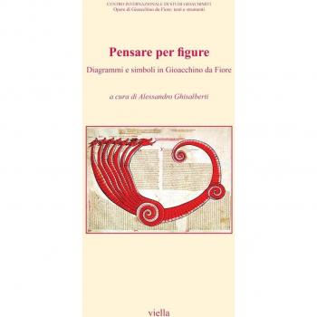 Pensare per figure. Diagrammi e simboli in Gioacchino da Fiore. Atti del 7° Congresso internazionale di studi gioachimiti