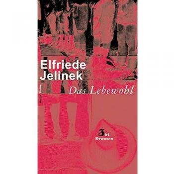 Das Lebewohl: Drei kleine Dramen