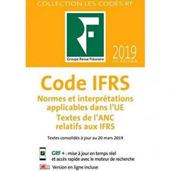 Code IFRS 2019: Normes et interprétrations applicables dans l'UE. Textes de l'ANC relatifs aux IFRS