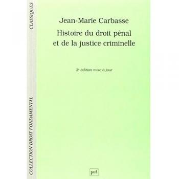 Histoire du droit pénal et de la justice criminelle