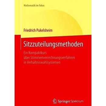 Sitzzuteilungsmethoden: Ein Kompaktkurs über Stimmenverrechnungsverfahren in Verhältniswahlsystemen
