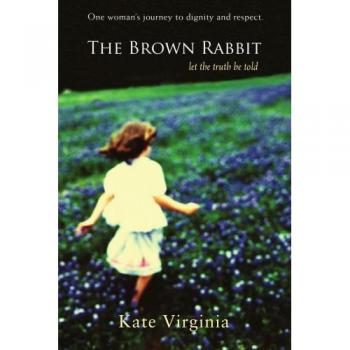The Brown Rabbit: Let the Truth Be Told