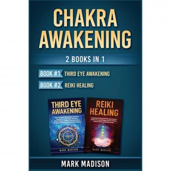 Chakra Awakening: 2 Books in 1
