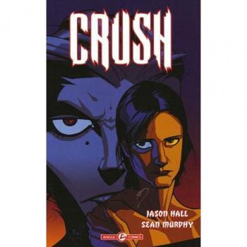 Jason Hall Crush, Tome 1 : Le Monstre S'Éveille