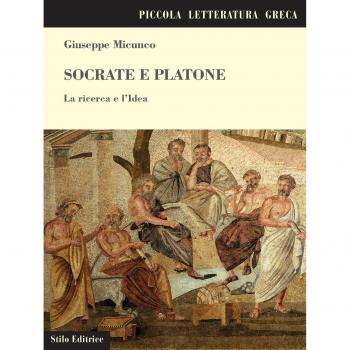 Socrate e Platone. La ricerca e l'idea