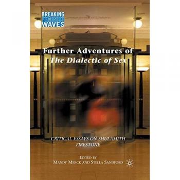 Further Adventures of The Dialectic of Sex