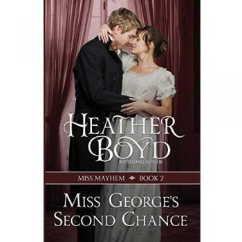 Miss George's Second Chance (Miss Mayhem, Band 2)