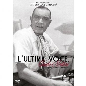 L' ultima voce. Guido Notari