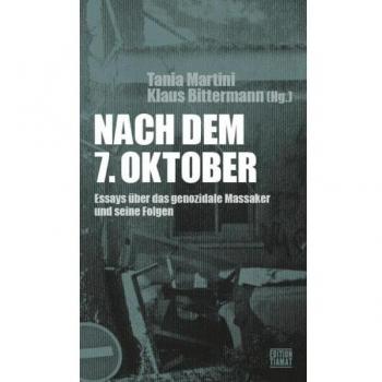 Nach dem 7. Oktober: Essays über das genozidale Massaker und seine Folgen (Critica Diabolis)