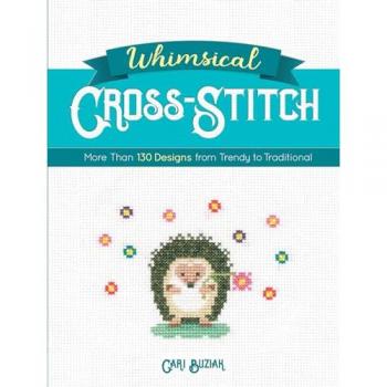 Whimsical Cross-Stitch: 175 Designs from Trendy to Traditional : 175 Designs from Trendy to Traditional