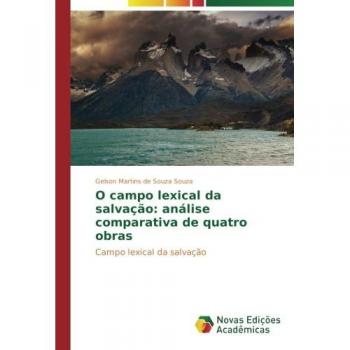 O campo lexical da salvação: análise comparativa de quatro obras: Campo lexical da salvação