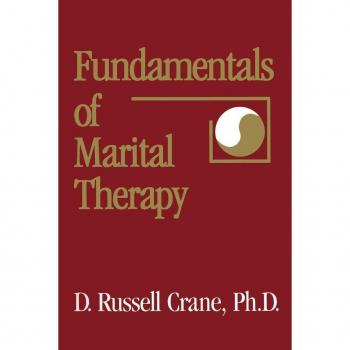 Fundamentals Of Marital Therapy (Brunner/Mazel Basic Principles into Practice Series, 14, Band 14)