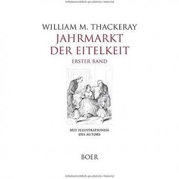 Jahrmarkt der Eitelkeit, Band 1: Roman ohne Helden