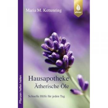 Hausapotheke Ätherische Öle