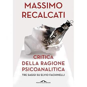 Critica della ragione psicoanalitica. Tre saggi su Elvio Fachinelli