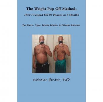 The Weight Pop Off Method: How I Popped Off 81 Pounds in 8 Months