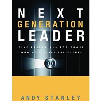 The Next Generation Leader by Andy Stanley