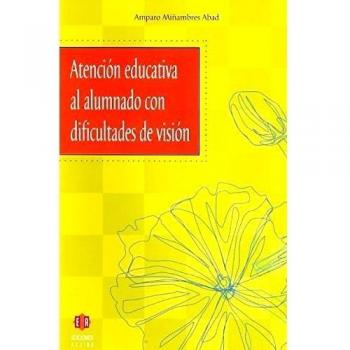 Atención educativa al alumnado con dificultades de visión