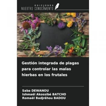 Dewanou, Saba: Gestión integrada de plagas para controlar las malas hierbas en los frutales